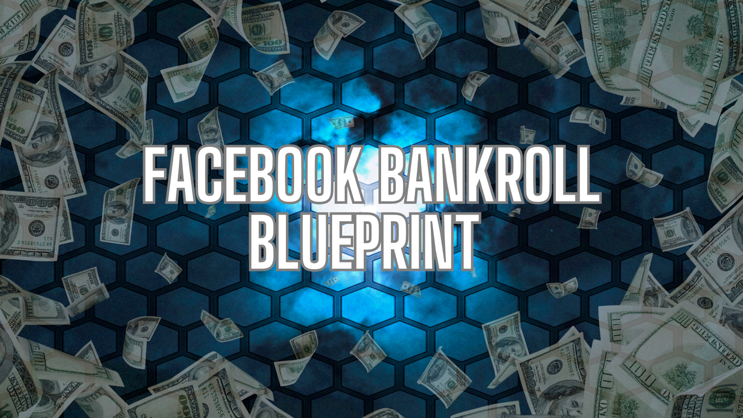 Facebook Bankroll Blueprint Digital Course